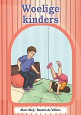 Nuwe alles-in-een: Woelige kinders : Prentboek 1 : Graad R