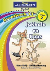 Nuwe alles-in-een: Jakkals en haas : Grootboek 13 : Graad 2