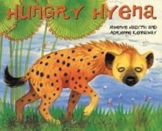 African Animal Tales: Hungry Hyena