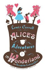 Alice's Adventures in Wonderland and Through the Looking Glass