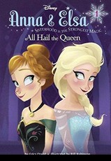 Anna & Elsa #1: All Hail the Queen (Disney Frozen)