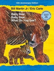 Baby Bear, Baby Bear, What Do You See 10th Anniversary Edition with Audio CD