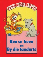 Ben Se Been En By Die Tandaarts - Rooi Vlak : Gr 1: Reader