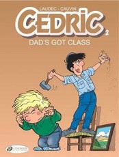 Cedric: Cedric Vol.2: Dads Got Class Dad's Got Class v. 2