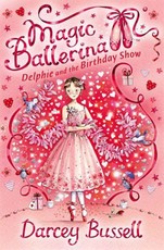 Delphie and the Birthday Show (Magic Ballerina, Book 6)