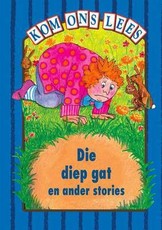 Die Diep Gat En Ander Stories - Blou Vlak : Gr 2: Reader