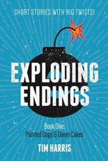 Exploding Endings (Book One): Painted Dogs and Doom Cakes