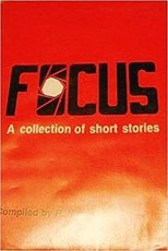 Focus: a Collection of Short Stories