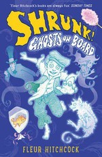 Ghosts on Board: A SHRUNK! Adventure