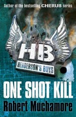 Henderson's Boys: One Shot Kill