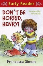 Horrid Henry Early Reader: Don't Be Horrid, Henry!