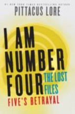 I Am Number Four: The Lost Files: Five's Betrayal (eBook)