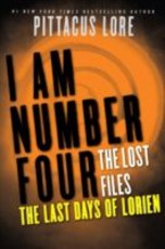 I Am Number Four: The Lost Files: The Last Days of Lorien (eBook)