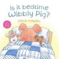 Is It Bedtime Wibbly Pig Board Book