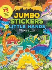 Jumbo Stickers for Little Hands: Dinosaurs: Includes 75 Stickers