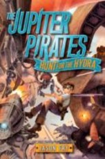 Jupiter Pirates: Hunt for the Hydra (eBook)