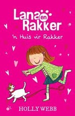 Lana en Rakker: 'n Huis vir Rakker