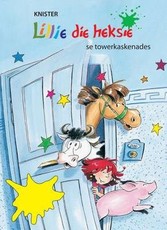 Lillie die heksie se towerkaskenades