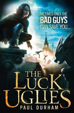 Luck Uglies (The Luck Uglies, Book 1) (eBook)