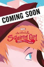 Marvel: The Unbeatable Squirrel Girl: Squirrel Meets World