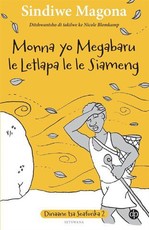 Monna yo Megabaru le Letlapa le le Siameng: Book 2