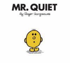 Mr. Quiet