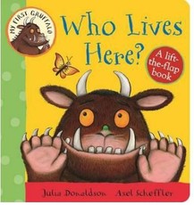 My First Gruffalo: Who Lives Here Lift-the-Flap Book