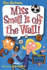 My Weird School #5: Miss Small Is off the Wall! (eBook)