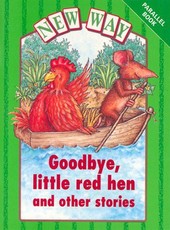 New Way Green Level Parallel goodbye/Little Red Hen & Other Stories