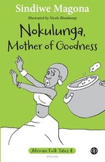 Nokulunga, Mother of goodness: Book 4