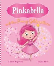 Pinkabella and the Fairy Goldmother (Picture Story Book)