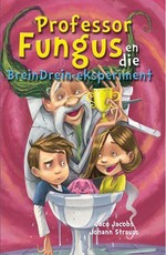 Prof Fungus en die BreinDrein-eksperiment : Boek 8