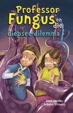 Professor Fungus en die diepsee-dilemma : Boek 9