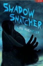 Shadow Snatcher. by Lou Kuenzler