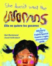 She Doesn't Want the Worms! Ella no quiere los gusanos (eBook)