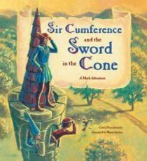 Sir Cumference and the Sword in the Cone