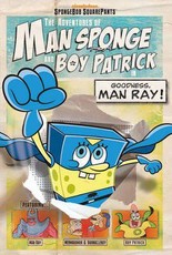 The Adventures of Man Sponge and Boy Patrick in Goodness, Man Ray!