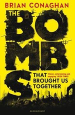 The Bombs That Brought Us Together