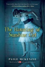 The Haunting of Sunshine Girl: Book One