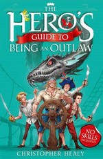 The Hero's Guide to Being an Outlaw