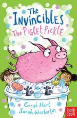 The Invincibles: The Piglet Pickle