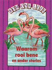 Waarom Rooi Bene En Ander Stories : Gr 3: Reader