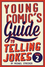 Young Comic's Guide to Telling Jokes: Book 2