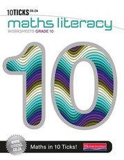 10 Ticks Maths Literacy : Grade 10 : Workbook