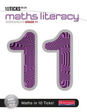 10 Ticks Maths Literacy : Grade 11 : Workbook