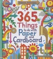 365 Things to do with Paper and Cardboard