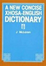 A new concise Xhosa-English dictionary: Gr 10 - 12