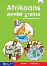 Afrikaans sonder grense eerste addisionele taal : Graad 1 : Grootboek 3