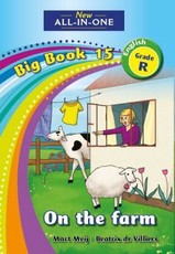 All-in-one: On the farm : Big book 15 : Grade R