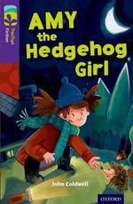 Amy the Hedgehog Girl: Amy the hedgehog girl : Stage 11 : Big book Big Book Stage 11